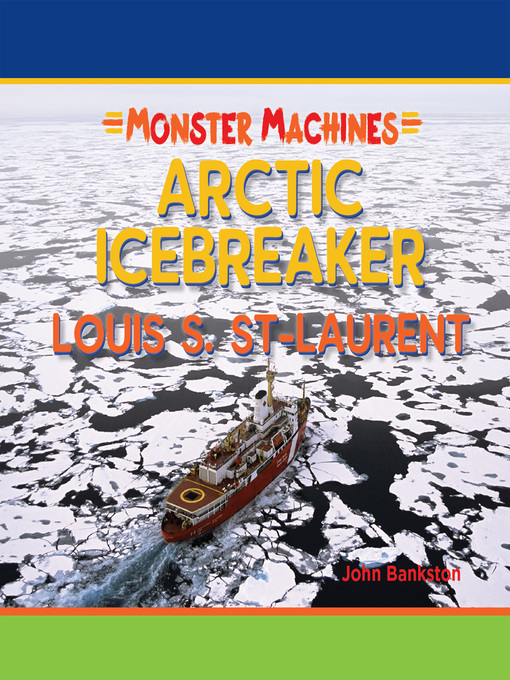 Title details for Arctic Icebreaker Louis S. St-Laurent by John Bankston - Available